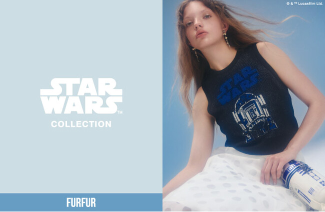 【FURFUR(ファーファー)】世界中が熱狂するSF映画『STAR WARS(スター・ウォーズ)』のカプセルコレクションが発売！＜5月1日(金)WEB先行発売＞