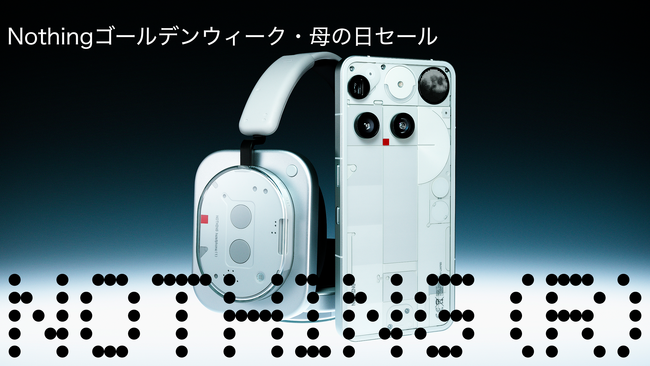 Nothingゴールデンウィーク・母の日セールを開催！