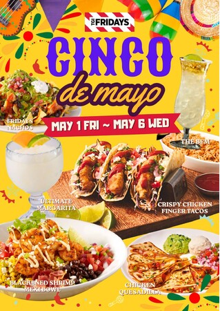 【TGIフライデーズ】 Viva la Fiesta! フライデーズでCelebrateするCinco de Mayo。ゴールデンウィーク限定、メキシカン・フィエスタ開催！