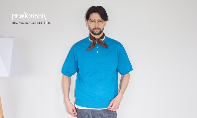 ニューヨーカー メンズ「2026 Summer COLLECTION」を紹介する特集コンテンツを公開。