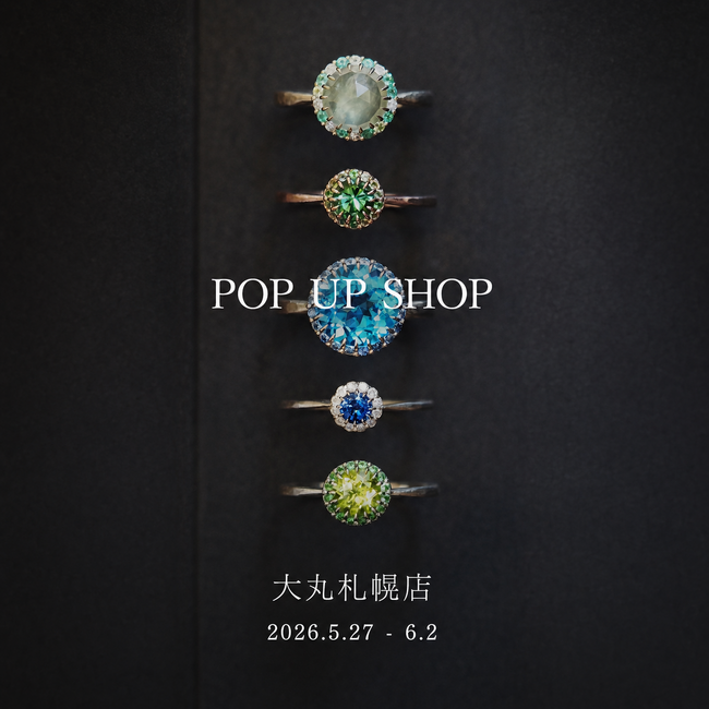 【PARCELLE JEWELRY】大丸札幌店（北海道札幌市）で POP UP SHOP を開催