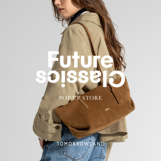 FUTURE CLASSICS（フューチャークラシックス）POP UP STOREを開催｜トゥモローランド3店舗にて期間限定展開