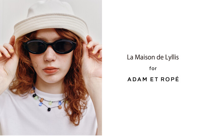 La Maison de LyllisとADAM ET ROPE'が初めてコラボレーション。UVカットなど夏に嬉しい機能性を兼ね備えた帽子を展開。