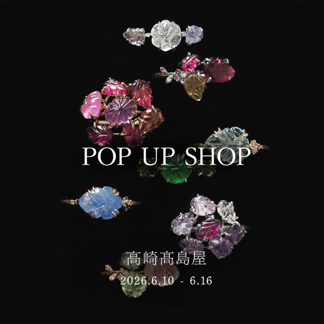 【PARCELLE JEWELRY】高崎高島屋（群馬県高崎市）で POP UP SHOP を開催