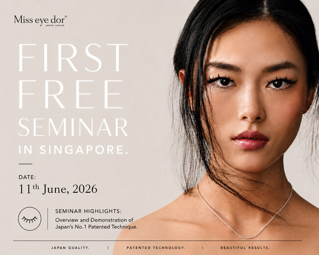 シンガポール初開催！Miss eye d’orの特許技術「BIND LOCK(R)」と「&Healthy(R)」を紹介する無料セミナーを6月11日に開催