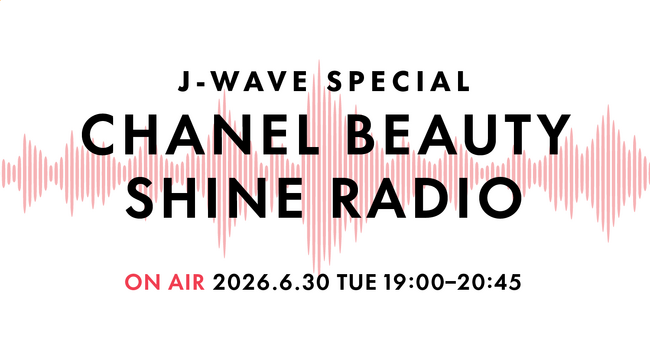 ちゃんみな、小田切ヒロ、Night TempoがCHANELのポップアップラジオステーションに登場！　J-WAVE SPECIAL『CHANEL BEAUTY SHINE RADIO』6/30放送