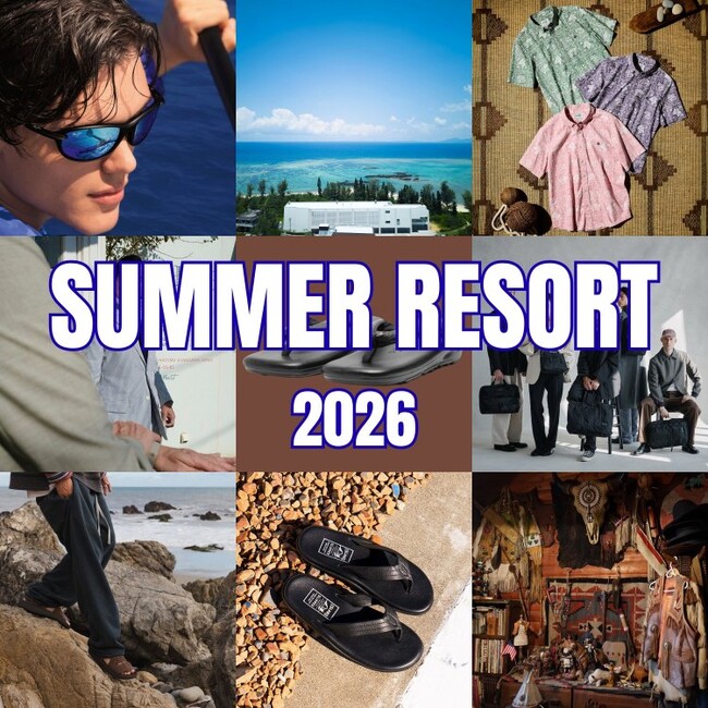【阪急メンズ大阪】大人の男性のためのリゾートスタイルを提案「SUMMER RESORT 2026」-リゾートスタイルで“魅せる”夏-