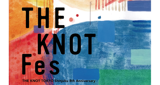 いちごのライフスタイルホテル「THE KNOT TOKYO Shinjuku」にて「THE KNOT Fes」8月8日（土）開催決定！