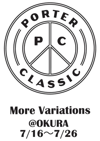 【OKURA】〈PORTER CLASSIC〉POP-UP SHOP「PORTER CLASSIC MORE VARIATIONS」を開催（7月16日～26日）