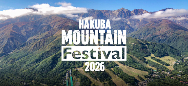 【HAKUBA Mountain Festival 2026】アーティスト第三弾情報解禁！ヒルクライム、SHENらの出演が決定！