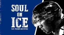SOUL ON ICE：過去、現在、そして未来、プロホッケーを永遠に変えた縁の下の力持ちに光を当てる～ サイエントロジー・ネットワークにて7月25日 20時放映
