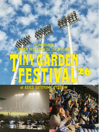 FC. IMABARI & URBAN RESEARCH Co., Ltd. presents TINY GARDEN FESTIVAL ASICS SATOYAMA STADIUM 2026